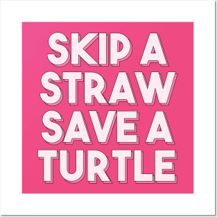 Skip a straw, save a turtle II (Pink) Posters and Art